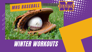 promo graphic - MHS baseball winter workouts
