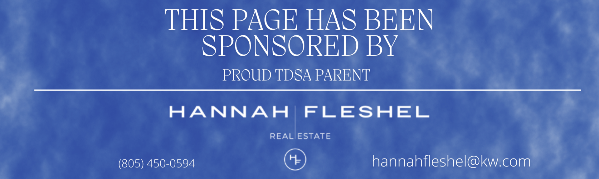 This page has been sponsored by proud TDSA Parent Hannah Fleshel Real Estate 