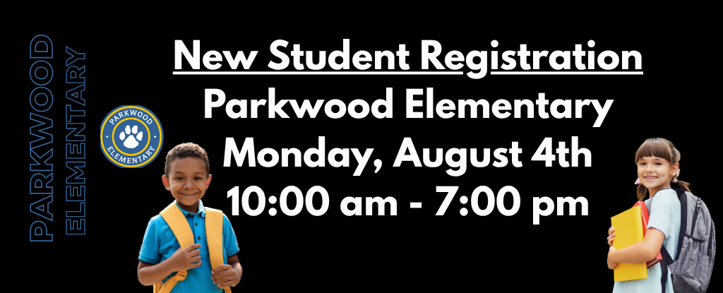New student registration announcement for Parkwood Elementary with two children.