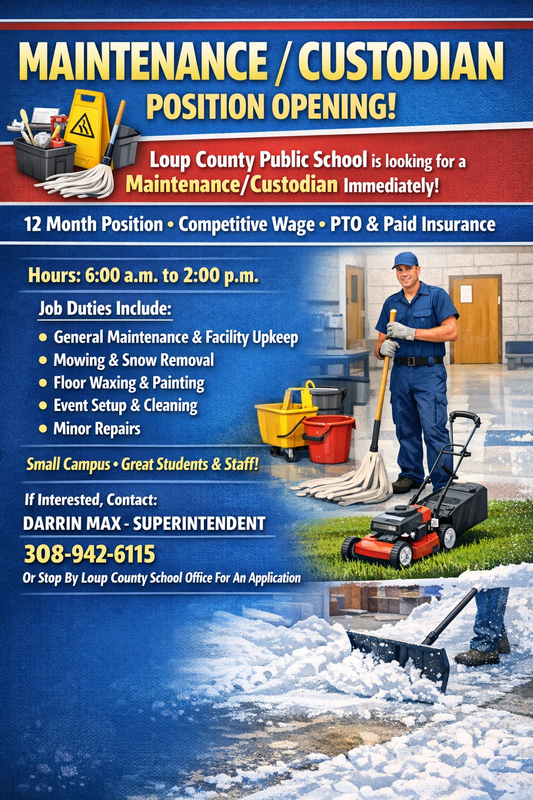 Hiring graphic for Loup County Public School announcing a Maintenance/Custodian position opening. The graphic highlights a 12-month position with competitive pay, PTO, and paid insurance, suggested hours of 6:00 a.m. to 2:00 p.m., and job duties including general maintenance, mowing, snow removal, floor care, event setup, cleaning, and minor repairs. Contact information for Superintendent Darrin Max and the school office is included, along with images representing school maintenance work.