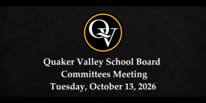 Photo announces the Quaker Valley School Board Meeting on Tuesday, October 13, 2026.