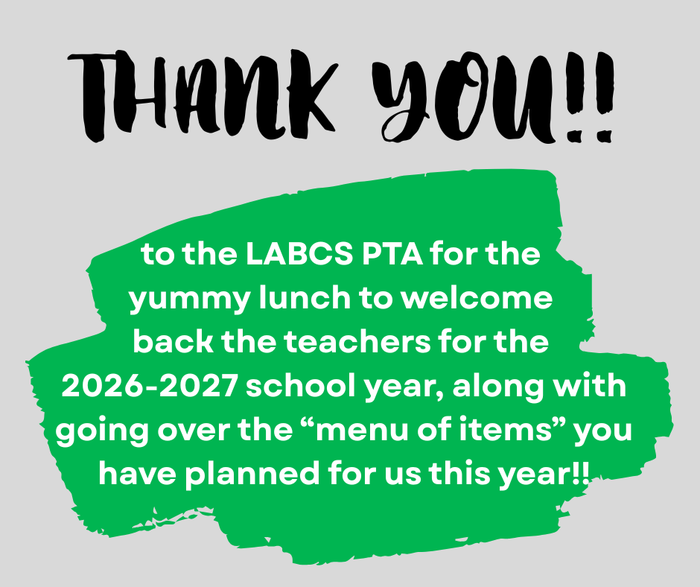 Thank you to the LABCS PTA for lunch on 8-3-26