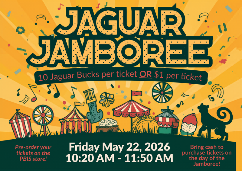 Our Jaguars are invited to enjoy the Jaguar Jamboree on Friday, May 22, 2026, from 10:20 AM–11:50 AM with exciting games, fun activities, and school spirit!