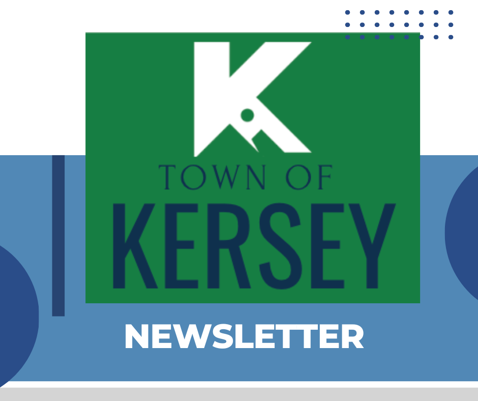 TOWN OF KERSEY NEWSLETTER