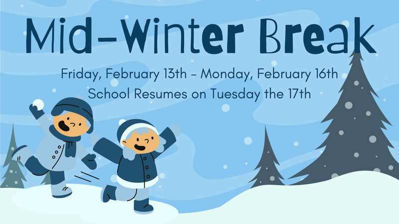 Mid Winter Break