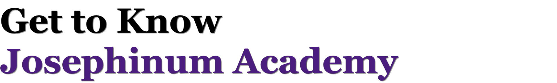 Get to Know Josephinum Academy
