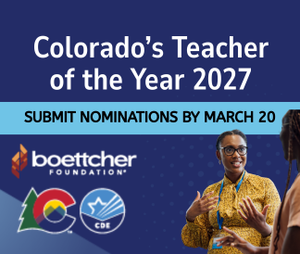 Colorado Teacher of the Year 2027 Submit nominations by March 20
