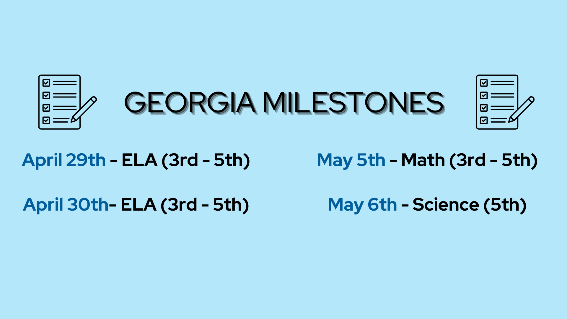Schedule of Georgia Milestones testing dates for ELA, Math, and Science.