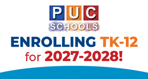 PUC Schools now enrolling for 2027-2028!
