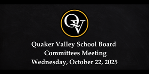 Photo announces the Quaker Valley School Board Meeting on Wednesday, October 22, 2025.