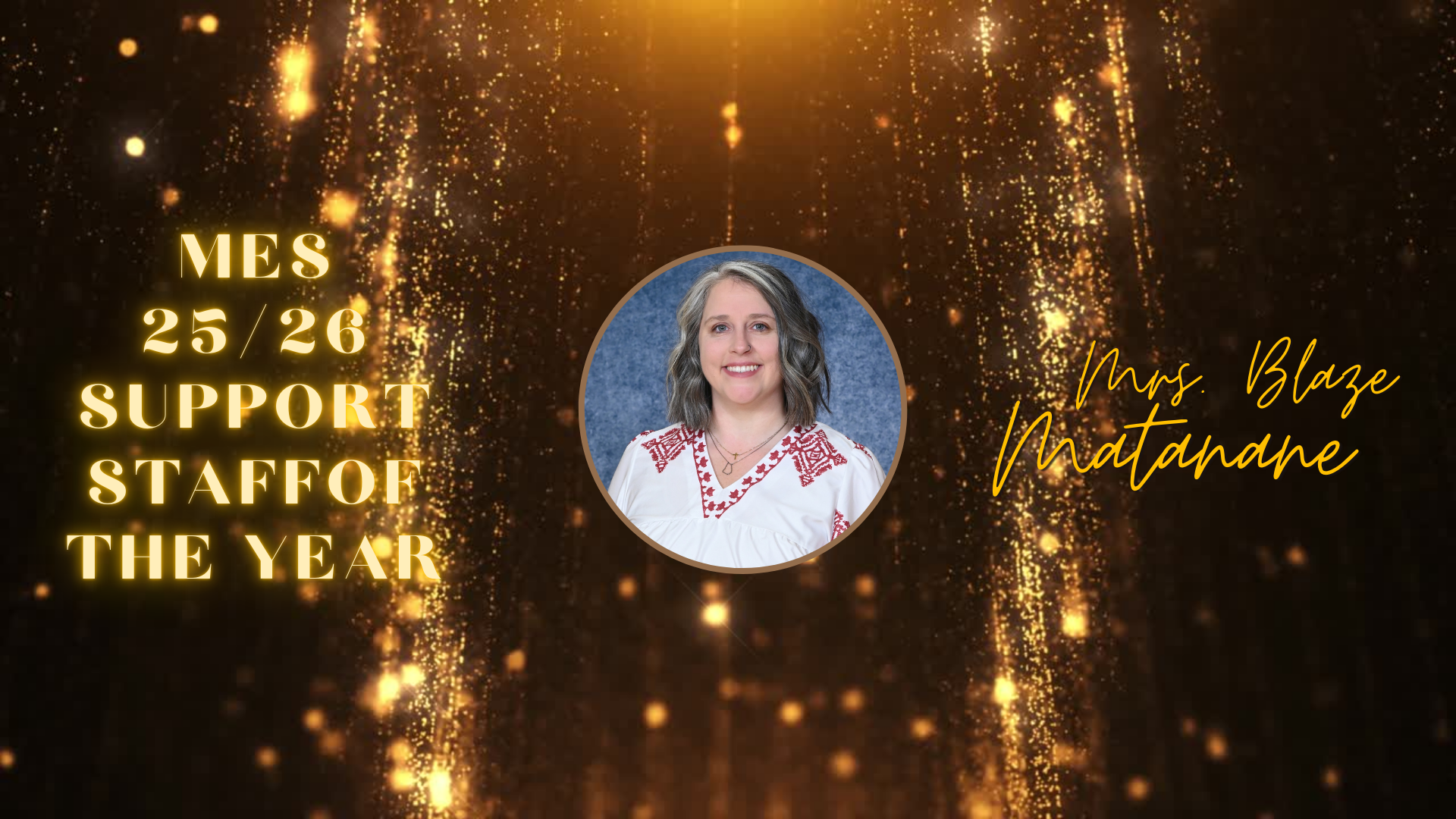 Celebratory graphic featuring Mrs. Blaze Matatane as support staff of the year with golden sparkles.