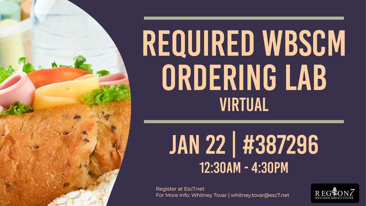 Required WBSCM Ordering Lab Virtual Workshop