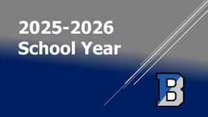 Text that says 2025-2026 School Year with image of B logo