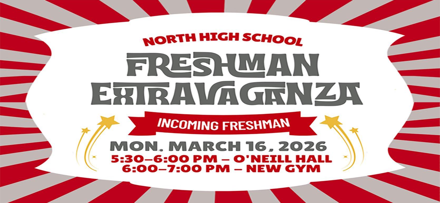 Event poster for North High School's Freshman Extravaganza on March 16, 2026.