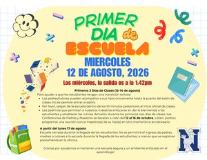 Primer día de clases: 12 de agosto. Salida anticipada a la 1:42 p. m.
