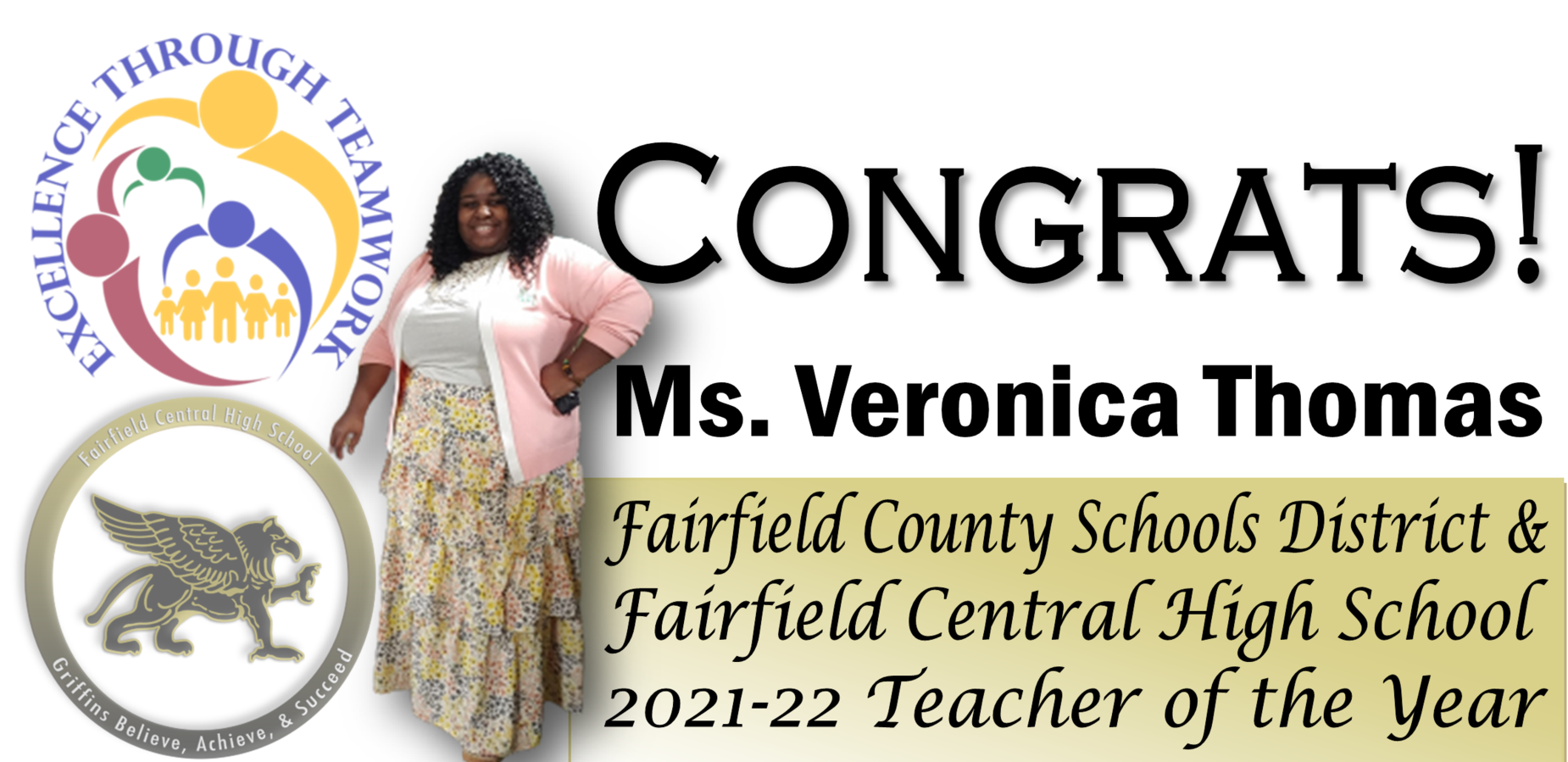 CONGRATS! MS. VERONICA THOMAS FAIRFIELD COUNTY SCHOOLS DISTRICT & FAIRFIELD CENTRAL HIGH SCHOOL 2021-22 TEACHER OF THE YEAR