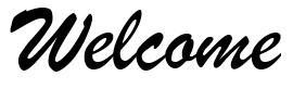 welcome