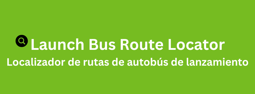 Green background: launch bus route locator with a small magnifying glass.