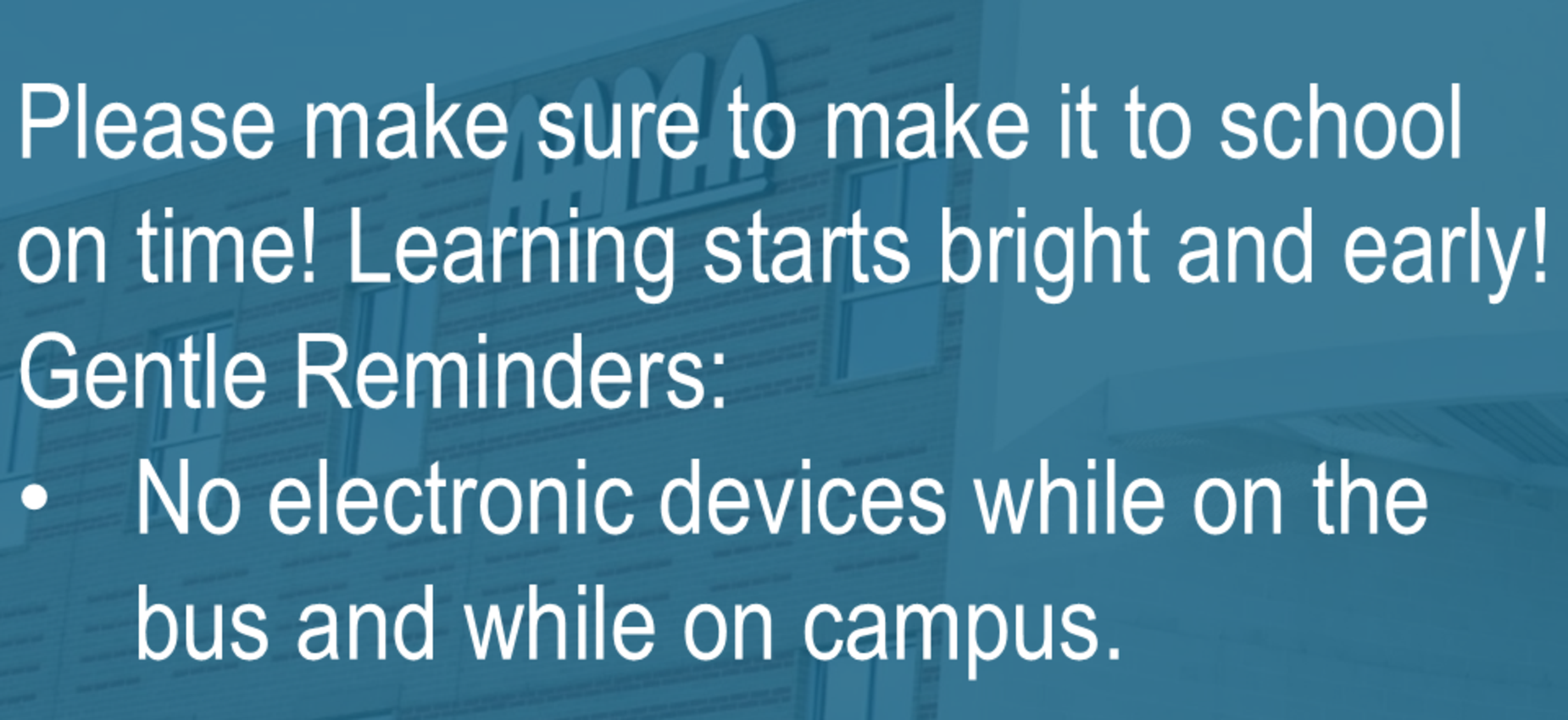 Reminders to be on time and no electronic devices