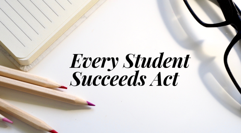 Every Student Succeeds Act