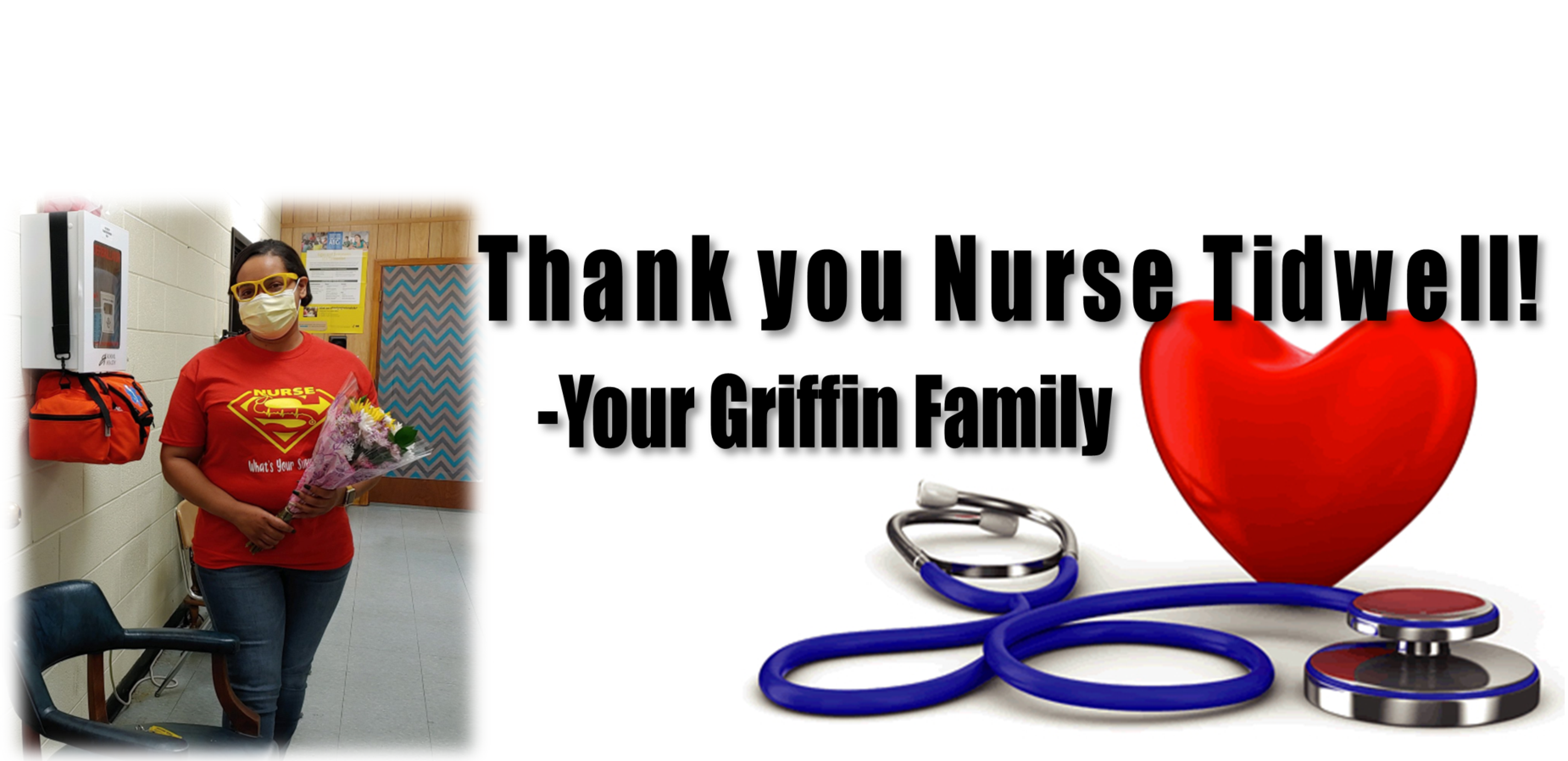 THANK YOU NURSE TIDWELL! YOUR GRIFFIN FAMILY