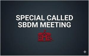 Picture of a school house and gavel, reads "Special Called SBDM Meeting"