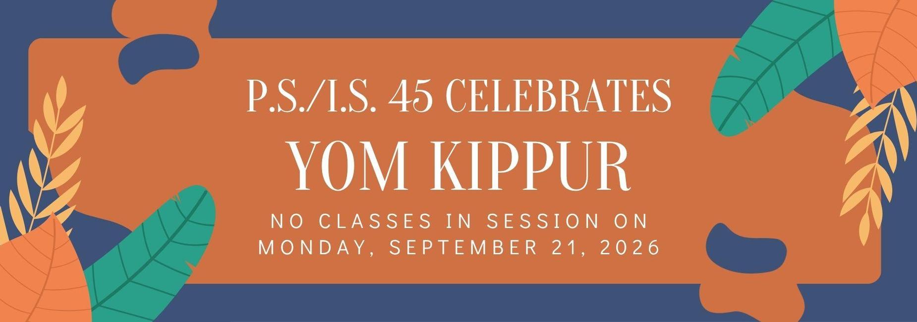 Yom Kippur on Monday, September 21, 2026, No School!