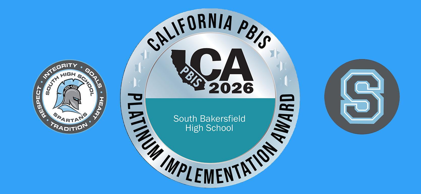 California PBIS Platinum Implementation Award for South Bakersfield High School.
