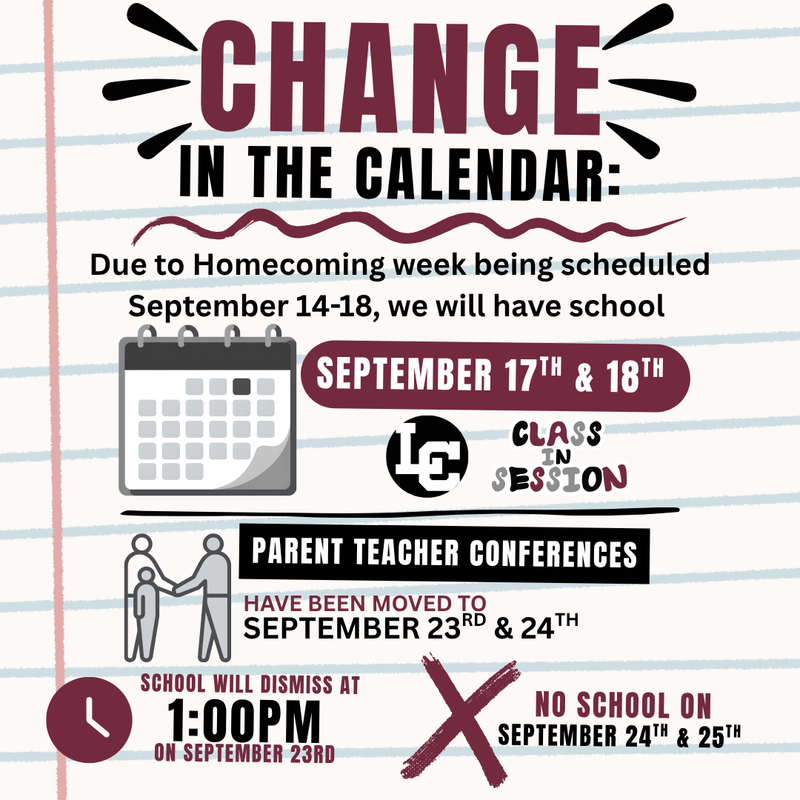Calendar change: School will be in session September 17–18 due to Homecoming Week. Parent-Teacher Conferences are September 23–24. School dismisses at 1:00 p.m. September 23, with no school September 24–25.