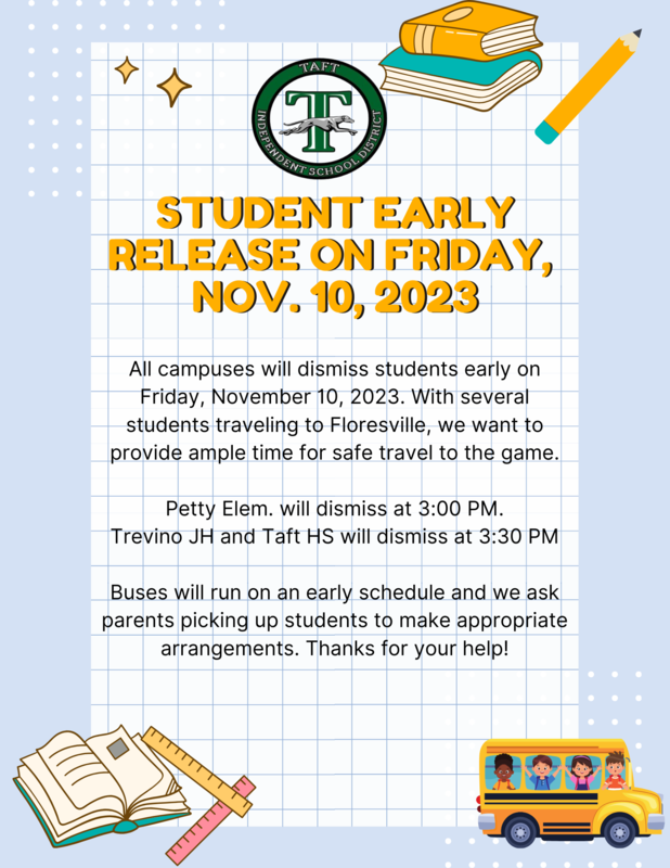 Student Early Release on Friday, November 10, 2023 Taft Independent