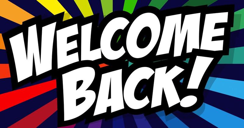 WELCOME BACK