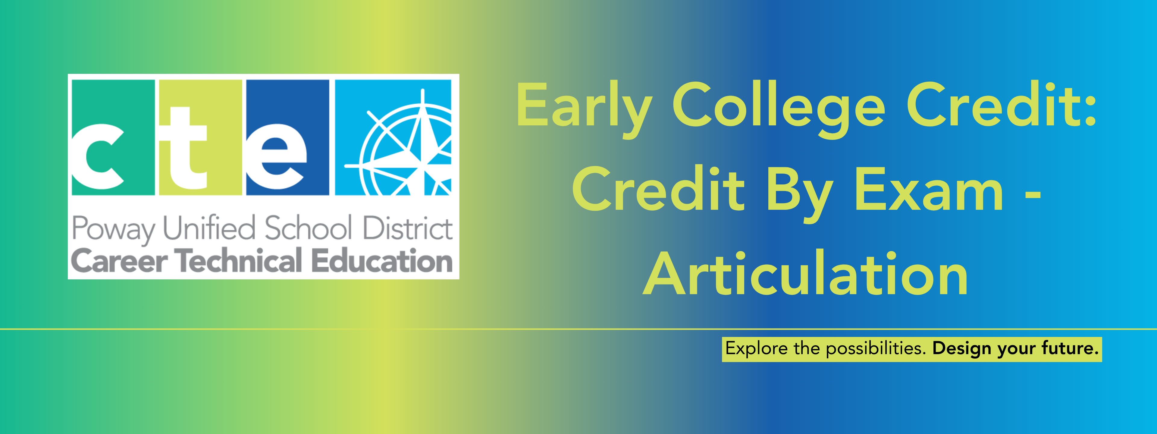 Poway Unified CTE Early college credit credit by exam articulation