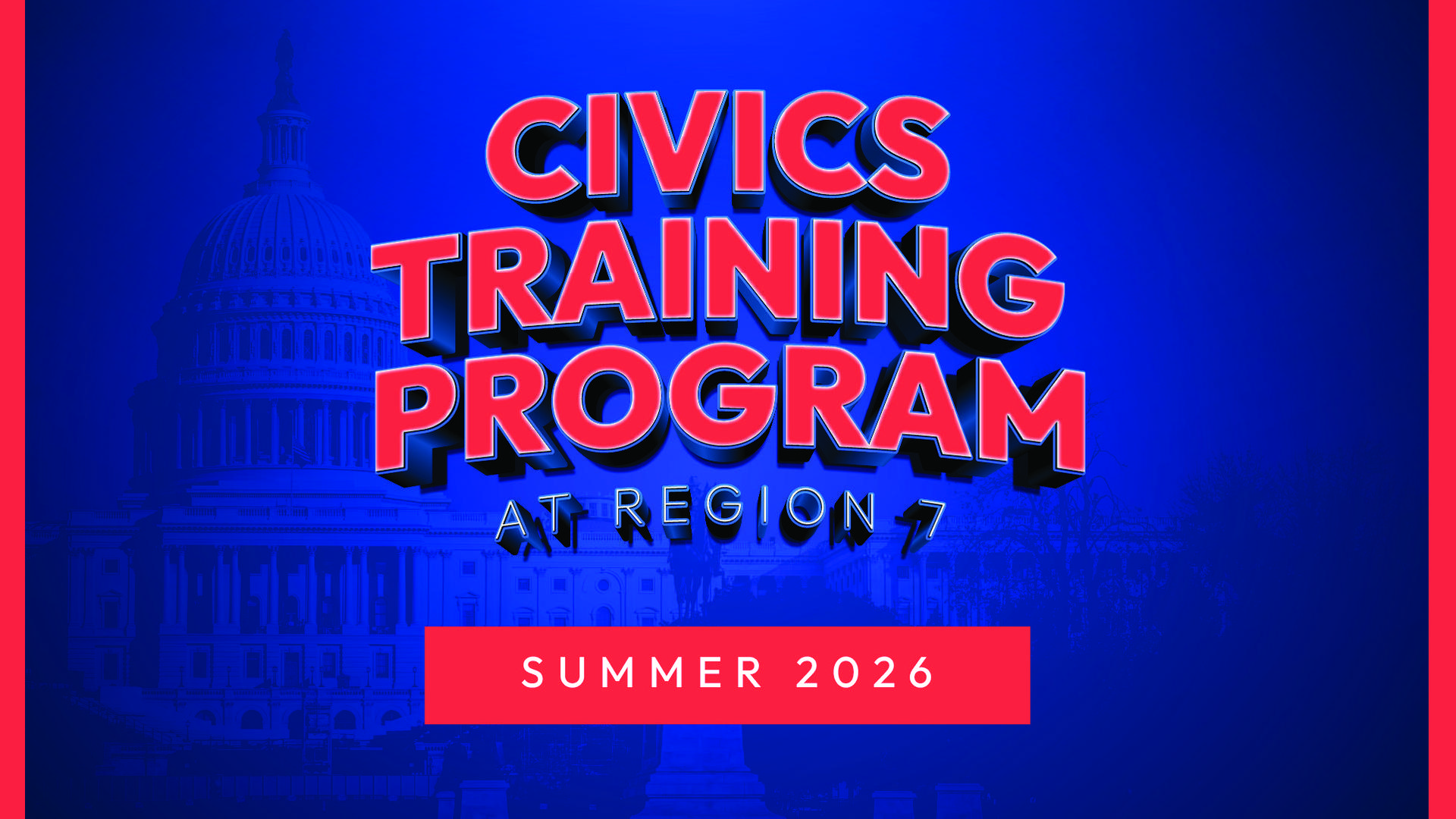 Civics Training Program at Region 7 with U.S. Capitol background, Summer 2026