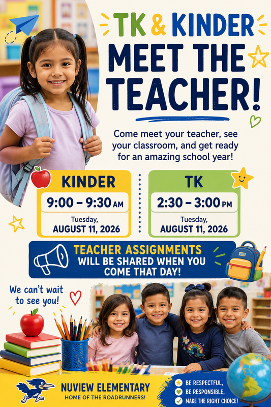 Nuview Elementary School TK and Kindergarten Meet the Teacher flyer. Tuesday, August 11, 2026. Kindergarten: 9:00–9:30 a.m. TK: 2:30–3:00 p.m. Families are invited to meet their teacher, see their classroom, and prepare for the school year. Teacher assignments will be provided upon arrival.