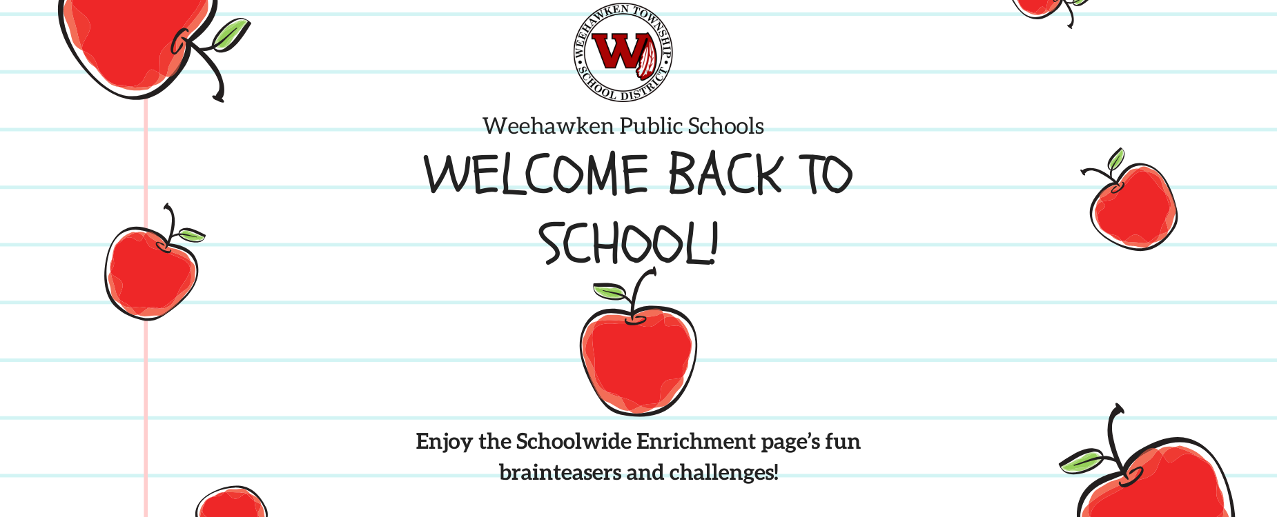 Welcome Back to School
School Wide Enrichment