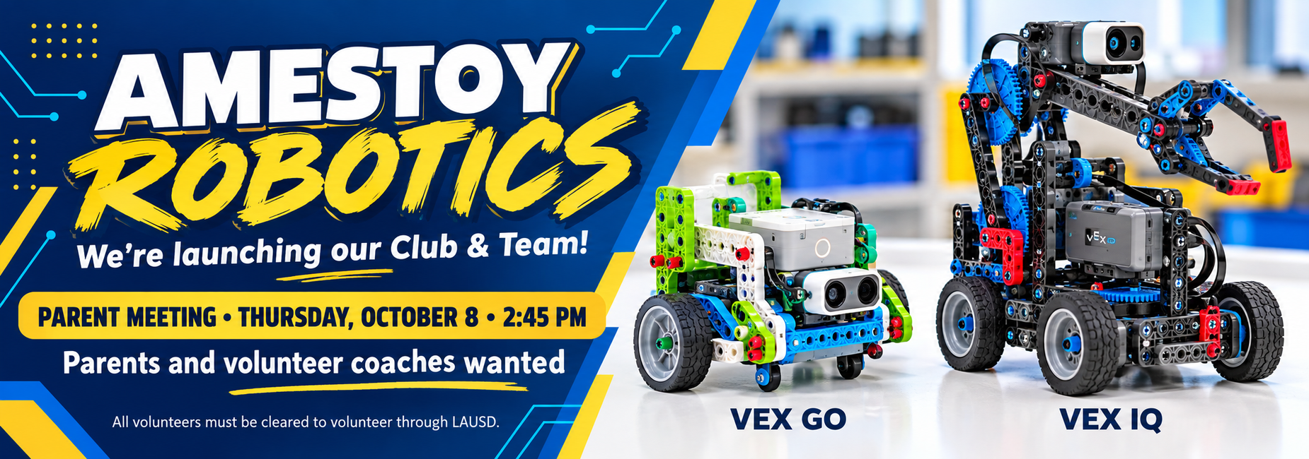 Amestoy Robotics banner showing VEX GO and VEX IQ style robots. A parent meeting to launch the club and team is Thursday, October 8, at 2:45 p.m. in the Parent Center. Parent volunteers and coaches are wanted; contact jrs7976@lausd.net. LAUSD volunteer clearance is required.
