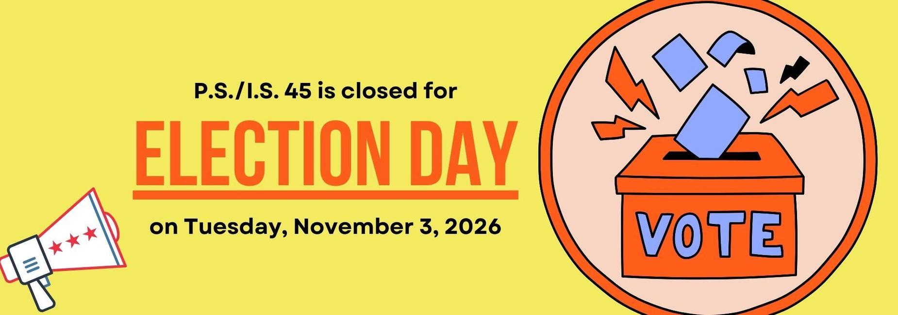 Election Day on Tuesday, November 3, 2026 School Closed