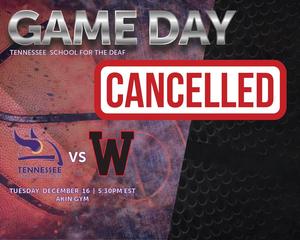 Game day announcement for a cancelled match on Tuesday, December 15th between Tennessee School for the Deaf and Washburn.
