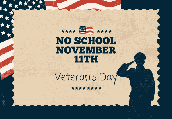 No School - November 11th - Veteran's Day