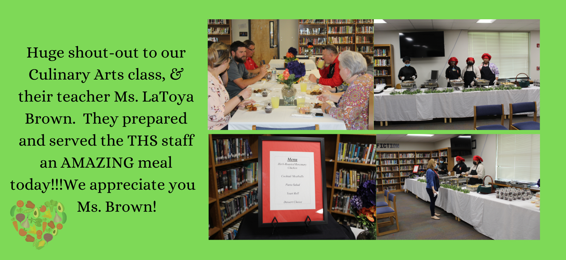 Pictures of culinary arts and Ms. LaToya Brown serving us food. It was on a green background.