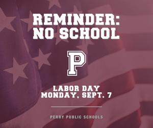 Perry Public Schools No School Labor Day