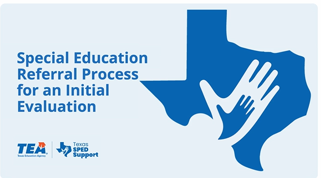 TEA, "Special Education Referral Process for an Initial Evaluation": Texas SPED Support