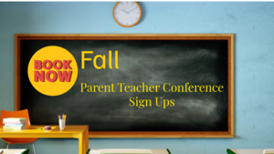 Chalkboard with yellow lettering announcing Fall Parent Teacher Conference Sign Ups