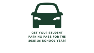 Get your student parking pass for the 2025-26 school year.