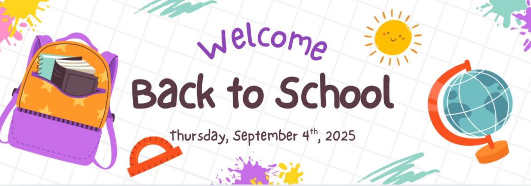 Welcome back to school on Thursday, September 4th