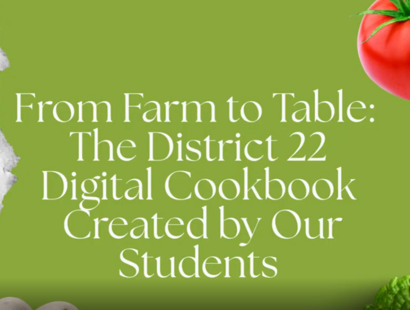 From Farm to Table: The District 22 Digital Cookbook by Our Students