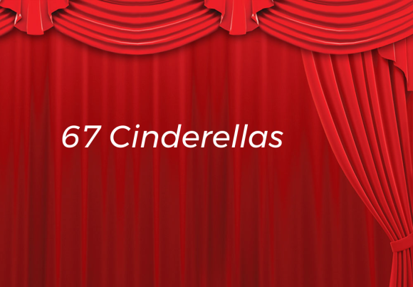 67 Cinderellas