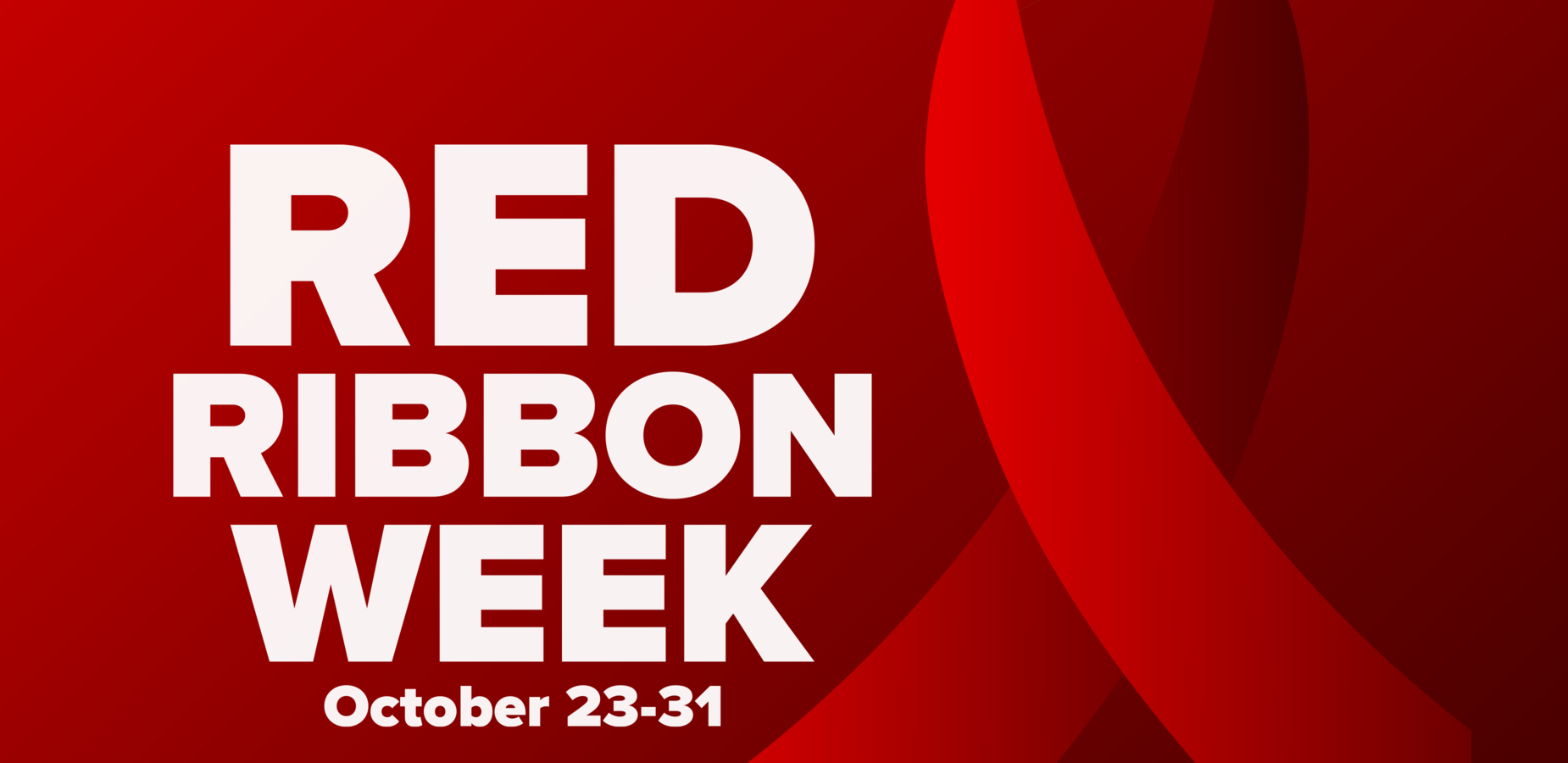 Red Image with White Letters announcing Red Ribbon Week October 23-31