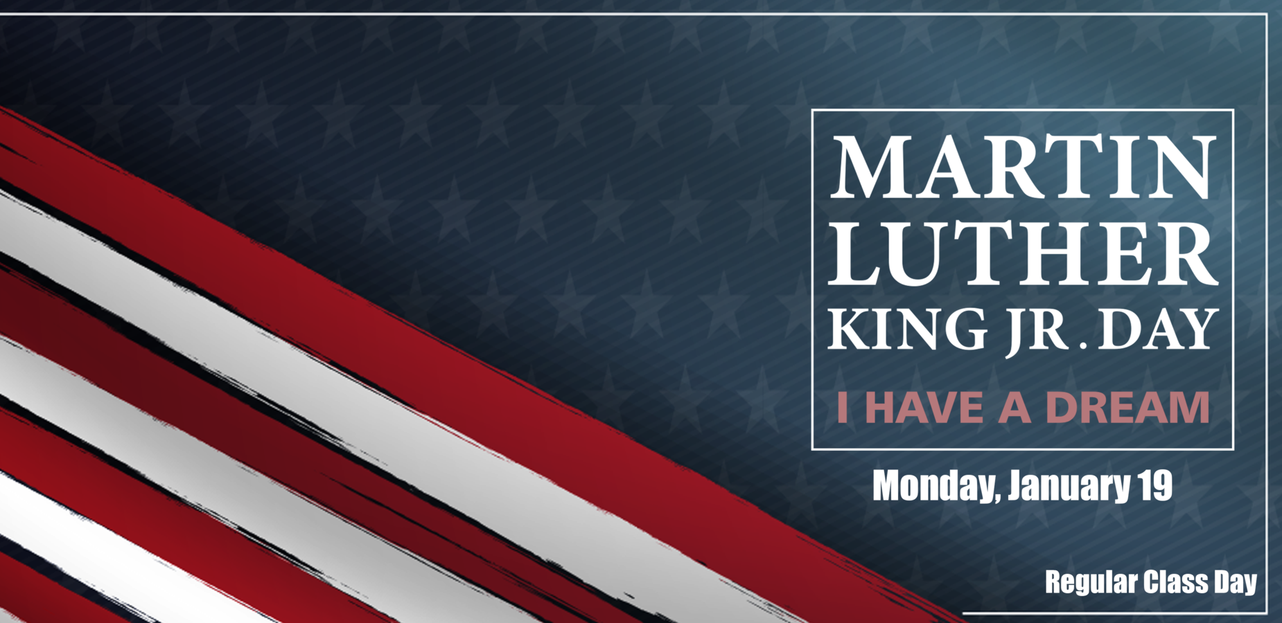 MLK Day Monday, January 19