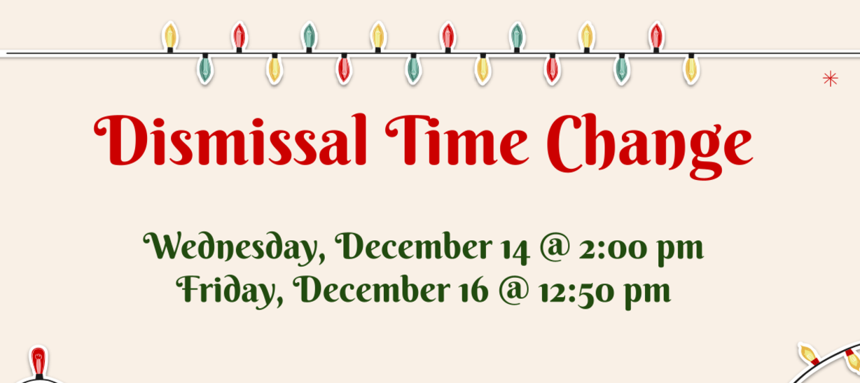 Dismissal time change